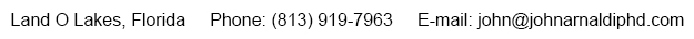 Contact info for Dr. John Arnaldi, Life Coach, Land O Lakes FL